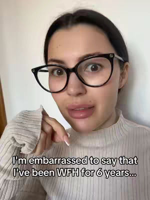 A woman with dark hair and glasses looks directly at the camera with a slightly surprised expression. Text overlayed on the image states, "I'm embarrassed to say that I've been WFH for 6 years..."