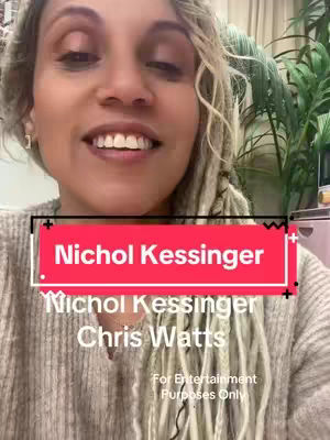A face close-up of a woman with blonde dreadlocks partly covering her face. She's smiling, and a text overlay in a pink and black box reads "Nichol Kessinger," with additional text below including "Nichol Kessinger, Chris Watts" and "For Entertainment Purposes Only."