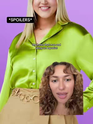 A woman poses in a lime green satin top over a beige skirt. Above her is a text overlay that says "*SPOILERS*". At the bottom right, a small inset shows the face of another woman facing the camera and speaking. The inset sits over the top of the middle woman's outfit. On a very light purple background, there is a text overlay that says "she hates that man and being an Aquarius".