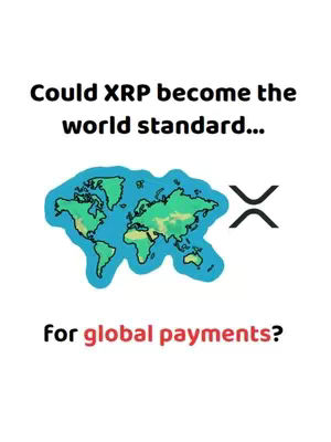 The image is a white background with text and graphic elements. The text includes the question 'Could XRP become the world standard… for global payments?' in a bold, dark font. A stylized map of the world, colored in green and blue, is positioned below the question. To the right of the world map is the XRP logo, and the text 'for global payments?' is in red.