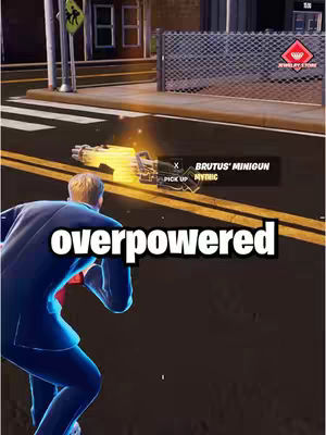 The cover image is a screenshot from the video game Fortnite. In the foreground, a character in a blue suit is viewed from behind, in a crouched position. The ground is asphalt with yellow lines similar to a crosswalk. In the midground is the mythic weapon Brutus' Minigun, emitting a yellow glow by the weapon itself.  At the upper-right is a jewelry store. The text overlayed on the image reads "overpowered".