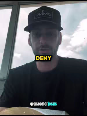 A man wearing a Primo hat and a black shirt is speaking towards the camera. The word "DENY" is overlaid in yellow text on a black background. The creator's social media handle, @graceforjesus, is present at the bottom in turquoise font.