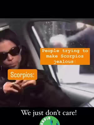The image shows a person in sunglasses in a car, with text overlays indicating a meme about Scorpios. The background appears to be a car interior, and the color scheme is muted.