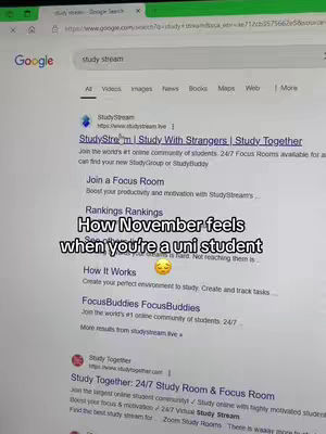 A screenshot of a Google Search for "study stream" with overlayed text indicating feelings about uni life in November, featuring an emoji.
