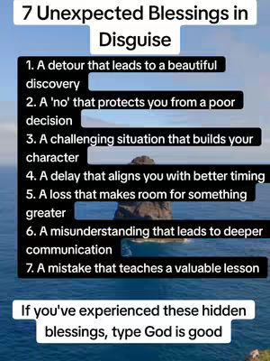 An image featuring a seascape as a backdrop, with text overlays detailing seven unexpected blessings in disguise. The top text, '7 Unexpected Blessings in Disguise' is in a white box. Below are seven numbered lines of text, each describing a type of blessing. At the bottom, text urges viewers to comment 'God is good' if they have experienced the blessings.