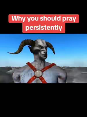 The image depicts a CGI character resembling a grey-skinned demon with horns, red straps across the chest, and a serious expression. Above the figure, in a red rectangle, the text 'Why you should pray persistently' is displayed against a blue sky background.