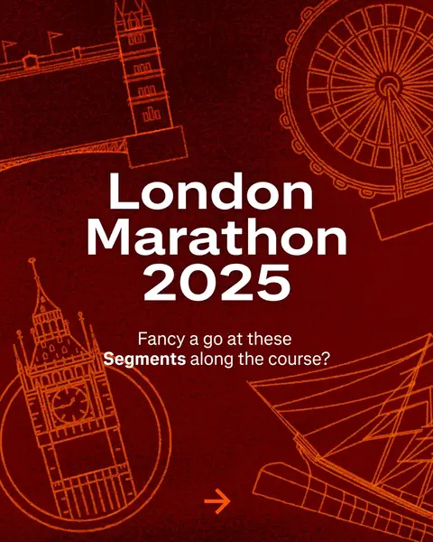 The cover image is a graphic promoting the London Marathon 2025. It features a dark red background with stylized, orange-colored line drawings of London landmarks, including Tower Bridge, the London Eye, and perhaps a ship. Prominently centered is the text "London Marathon 2025" in large, white font. Below this, in smaller white font, there’s a call to action related to the segments of the race. An orange arrow points to the right, likely directing the viewer's attention. The overall design is clean, modern, and promotional.