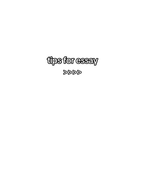 The cover image is a simple design on a white background. The primary element is the text overlay that reads "tips for essay" in a black, sans-serif font. Below this, there are four right-pointing chevrons arranged horizontally (>>>>), also in black. The composition is minimalistic, with the text and chevrons centered and taking up a small portion of the vertical space.