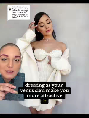 The cover image shows a split-screen effect. On the left, the creator, a person with fair skin and short, medium-toned hair, is holding a microphone. On the right, a woman, possibly Ariana Grande, is in a white outfit with a white blazer, and a text box. The woman is standing in front of a white wall. The upper-left corner includes a comment bubble. The text in a black box overlaid on the bottom says: "dressing as your venus sign make you more attractive".