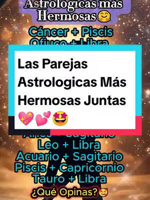 The image is a vertical graphic with text overlays and emoji-like graphics on a starry background. The top portion has text in a purple banner: 'Astrologicas más Hermosas' with a smiling face emoji. Below it, it lists astrological pairings, with the first two being 'Cáncer + Piscis' and 'Ofiuco + Libra'. A central white box states: 'Las Parejas Astrologicas Más Hermosas Juntas'. Below this are heart and heart-eyes emojis. The bottom lists more zodiac pairings: 'Aries + Sagitario', 'Leo + Libra', 'Acuario + Sagitario', 'Piscis + Capricornio', 'Tauro + Libra,' with another emoji after '¿Qué Opinas?'. The layout is designed for mobile or social media.