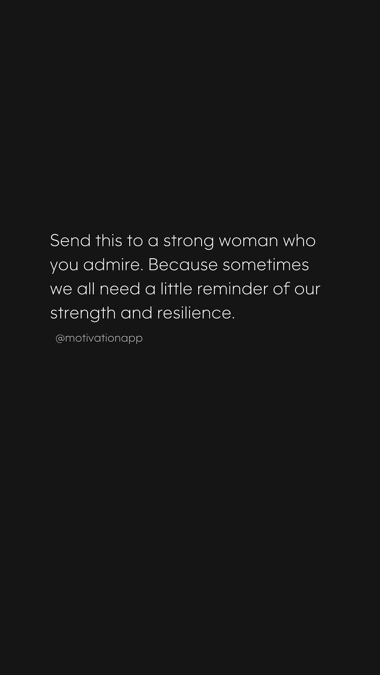 A black background with white text, centered. The text is a message encouraging the viewer to send a message to a strong woman. At the bottom is the username of the app.