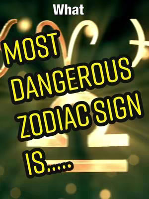 The cover image displays bold, yellow text on a blurred background, asking, "What is the Most Dangerous Zodiac Sign?" The letters of the question are prominently displayed. The layout is stylized with a dark, blurred surrounding and a focus on the question, creating a sense of mystery and intrigue.