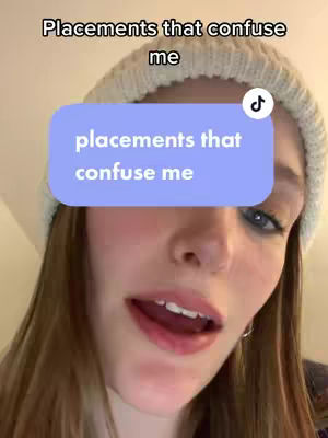 A young woman in a beanie and hoop earring is close to the camera. A light blue box covers part of her face that reads, ''placements that confuse me''.