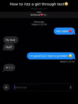 A screenshot of a phone conversation on a black background. The text bubbles are in blue and white. At the top it says, "How to rizz a girl through text."  There are three speech bubbles: Two are from the Girlfriend, and one is from the user with the words "I'm good but I have a problem". At the bottom, there's a place for the user to write a message.
