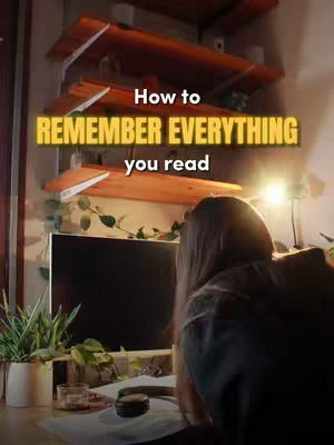 A woman is sitting at a desk with a computer, desk lamp and decorative plants. The text overlay has the words 'How to REMEMBER EVERYTHING you read' in yellow letters.