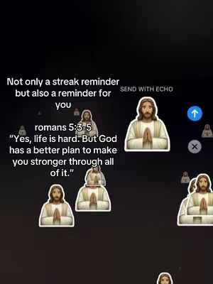 An image with a dark background featuring text and multiple emojis. The text reads: "Not only a streak reminder but also a reminder for you romans 5:3-5 'Yes, life is hard. But God has a better plan to make you stronger through all of it.'" Multiple emojis of Jesus with hands clasped in prayer are scattered throughout the image, along with buttons marked with up and x mark in the upper right corner.