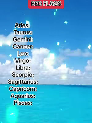A vertical image showing a blue sky, a line of ocean, and a list of zodiac signs with prompts. The top text is in a red banner is 'RED FLAGS'. Below, a series of zodiac sign names appears: Aries, Taurus, Gemini, Cancer, Leo, Virgo, Libra, Scorpio, Sagittarius, Capricorn, Aquarius, and Pisces.