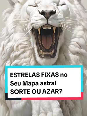 The cover image features a stylized white lion with an open mouth, revealing its teeth. Above, there's a text box with the words 'ESTRELAS FIXAS no Seu Mapa astral SORTE OU AZAR?'