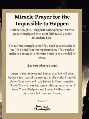 The image presents a light-beige background with a darker beige rectangular element in the center. Within this rectangle, text is organized like a prayer. The text 'Miracle Prayer for the Impossible to Happen' is in bold. Below this is a prayer in a formal script. The bottom of the rectangle shows the words 'From The Angels' in a decorative font.