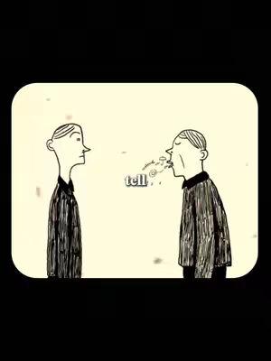 An animated illustration in shades of gray and white depicts two figures in profile. The figure on the left is upright and facing right, while the figure on the right appears to be speaking, with lines suggesting speech emanating from their mouth. The word "tell" is overlaid on the image.