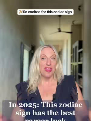 A woman with blonde hair and a dark top speaks directly to the camera. Overlayed text at the top reads 'So excited for this zodiac sign' and at the bottom is 'In 2025: This zodiac sign has the best career luck'. The background shows a hallway with a ceiling fan and a bookcase.