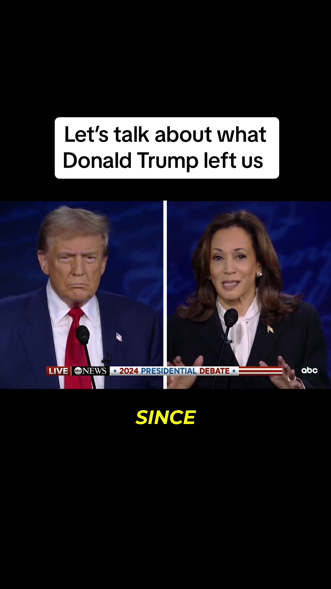 The cover image is split in half, featuring two individuals. On the left, Donald Trump is seen wearing a dark suit with a red tie, looking toward the viewer with a serious expression. On the right, Kamala Harris is speaking, wearing a black suit with a white blouse, and a microphone is present. A text overlay at the top reads: 'Let's talk about what Donald Trump left us.' The logo, ABC news, along with text that signifies a 2024 presidential debate appears at the bottom.