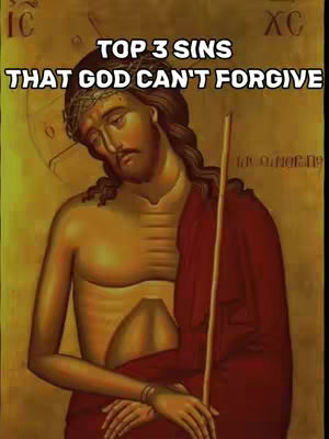 The image is a religious icon with a slightly distressed depiction of Jesus Christ. He is shown from the chest up, wearing a crown of thorns and a red robe draped over his shoulder. He holds a staff. The background is a faded, gold-toned surface, which contrasts with the darker colors of the figure and clothing. White text overlaid above the figure's head reads, in bold, "TOP 3 SINS", with "THAT GOD CAN'T FORGIVE" below