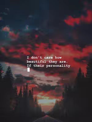 An image of a dramatic sunset where the sky transitions from deep red to dark blue. Silhouetted trees and a road lead towards the horizon. White text with a simple font is overlaid, conveying a message about personality.