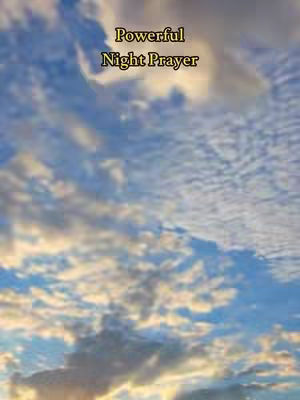 A sky filled with high, puffy clouds dominates the image, with streaks of blue breaking through. At the top, text overlays announce 'Powerful Night Prayer'. The layout consists of a blue and white background, adding a sense of peace.