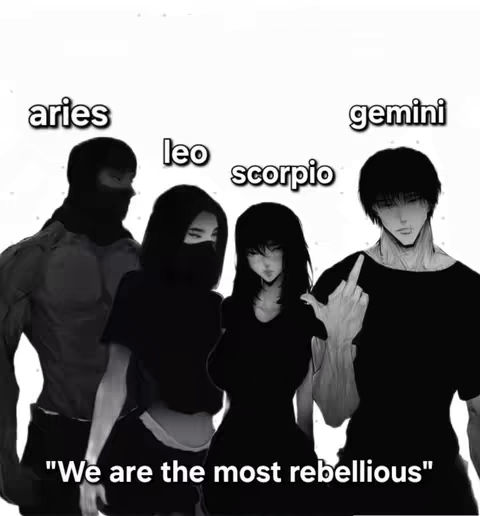An anime-style black and white image. Four figures, two male and two female, with various zodiac signs labeled above each. The text overlay reads, "We are the most rebellious."