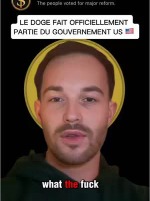 A man with a beard is centered in the frame, framed by a yellow circle. Text overlays read, "LE DOGE FAIT OFFICIELLEMENT PARTIE DU GOUVERNEMENT US," and "what the fuck," indicating a humorous take on the topic. The overall composition is a direct, focused shot.