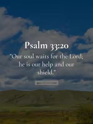 A serene image featuring a quote from Psalm 33:20 set against a backdrop of a cloudy sky and rolling green hills. The text is center-aligned and in a soft, readable font, overlaid on the landscape with a focus on conveying a sense of peace and faith.