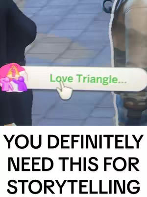 The image features a game interface element with the text "Love Triangle..." in a white box with a hand cursor icon. Below, large white text reads "YOU DEFINITELY NEED THIS FOR STORYTELLING". The background shows figures in the game.