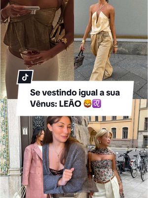 The cover image is a vertical collage showing four different images, with some text overlaid on the central upper part. The text is in a white rectangular box reading " Se vestindo igual a sua Vênus: LEÃO ♌️ 🦁". The top left image is a person from the waist up, wearing a gold top and holding a glass. The top right is a full body shot of a person walking with a white top and beige pants, and accessories. The bottom left is a person in the front with a pink coat behind two other people. The bottom right has a person in front of a building with another person beside with two bicycles.