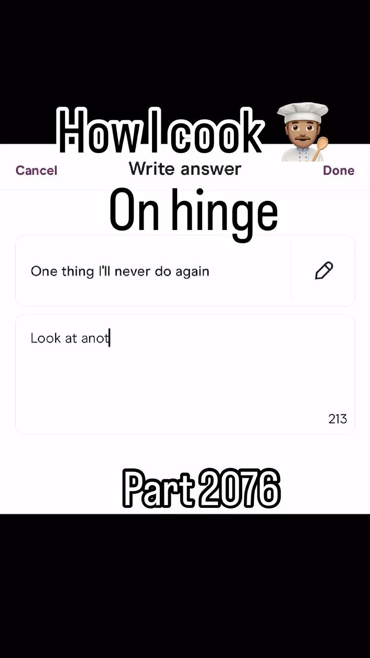 The image is a screenshot of a Hinge prompt, rendered on a white background. The title element displayed is 'How I cook' is styled in bold black text, with what appears a chef's emoji at the end of the title. Below it reads 'On hinge,' in a bold large black font. Under the title is a text box that prompts for an answer to the question. The editable question in the text box is 'Look at anot', showing the current status of the answer. At the bottom of the image, on the left side, there is a 'Part 2076' identifier in white, in a somewhat stylized font.