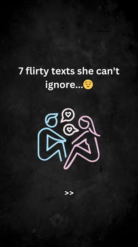 The cover image is a vertical graphic with a dark, textured background. In the center, it features line-art illustrations of two figures, one representing a man and the other a woman, facing each other. Above them are three speech bubbles each with a heart suggesting communication and affection. The man is depicted in blue, and the woman is in pink, with the speech bubbles in white. The text overlay reads "7 flirty texts she can't ignore..." in white font at the top and a small double arrow symbol at the bottom to indicate "next". The overall design is minimalist, using a limited color palette and simple shapes to convey a theme of dating and text messaging.