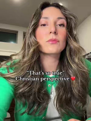 The image features a young woman with long, wavy brown hair. She is wearing a green cardigan over a white top. Text overlays across the image read "That's so true" and "Christian perspective," with a heart emoji. The background appears to be an indoor setting lit with overhead lighting.