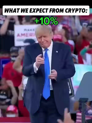 The image shows Donald Trump, dressed in a suit, pointing towards the viewer. In the background, there are many people and a sign. The top of the image has the texts "WHAT WE EXPECT FROM CRYPTO:" and "+10%" in green.