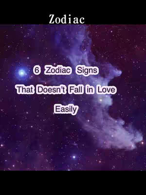 The image features a cosmic background with shades of purple and blue, resembling a nebula or starry sky. White text overlays the image, listing '6 Zodiac Signs That Doesn't Fall in Love Easily' in a sans-serif font. The layout is simple, with text centered, creating a direct and informative visual.
