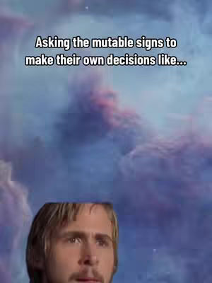 The cover image features a man’s face against a dreamy cloudy blue, pink, and purple background. The man is looking downward, with a slightly forlorn expression. The text overlay reads, “Asking the mutable signs to make their own decisions like…”.