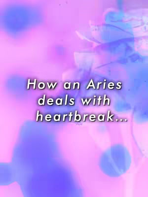 The cover image features a soft, blurred background with a gradient of pink and purple hues, suggesting a dreamy or abstract setting. Overlayed on this background is text in a white, slightly rounded font, which reads 'How an Aries deals with heartbreak...' The composition is simple, with the text centered, making it easily readable against the colorful backdrop.