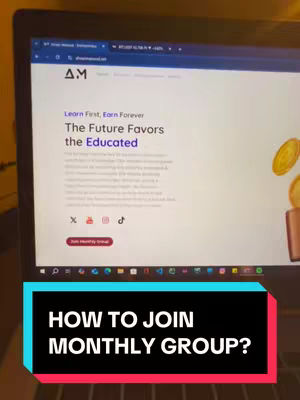 A laptop screen displaying a website, with a lower banner stating 'HOW TO JOIN MONTHLY GROUP?'. The screen shows text: 'Learn First, Earn Forever', and 'The Future Favors the Educated'. The laptop is on a surface with a touch of reddish color.
