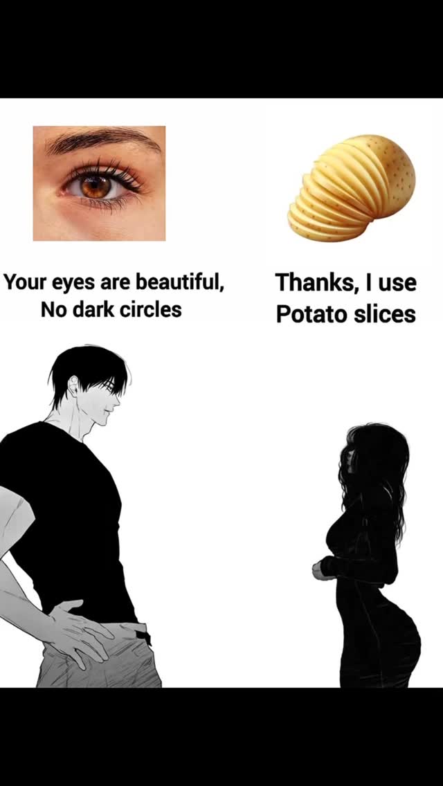 The image is a meme featuring an eye, slices of potato, and two manga-style figures. Text describes the eye as beautiful, and the potato slices are presented in response. The background is plain white.