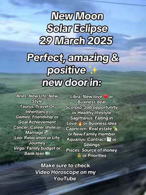 The cover image displays text overlaid on a background that appears to be a scenic view of a road and fields under a cloudy sky. The text includes the title "New Moon Solar Eclipse 29 March 2025" in a large, bold white font. Below this, additional descriptive text and a list of astrological insights for different Zodiac signs are displayed. The overall layout is vertical, with a balance of text and background visuals.