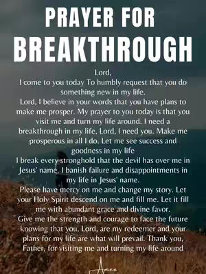The image is a vertical graphic with a dark, blurred background suggesting a landscape under a dusky sky. Superimposed over the background is a large block of text. The text is a prayer for breakthrough, with the title in large, bold, white letters at the top. The prayer itself is in a smaller, but also readable, white font, taking up the body of the image. At the bottom, there is a subtle signature in white.