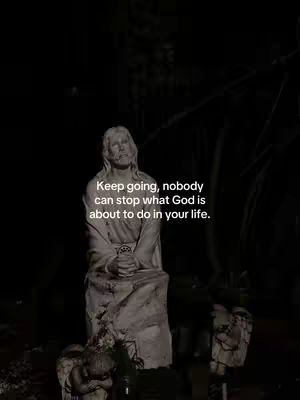 A grayscale image featuring a statue of a person, possibly Jesus, sitting in an outdoor setting with a dark background. Text is overlaid on the image, providing a motivational message. The statue is the central element, with dark foliage providing a backdrop.