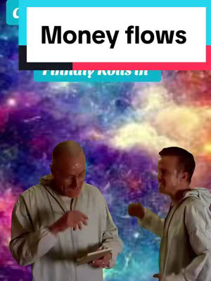 The image shows two men in light-colored jackets against a colorful, celestial background. Text overlays read "Money flows" in bold, black font against a white and teal rectangle, and "Funny rolls in" in a teal bar. The man on the left holds a small, rectangular object and gestures with his hand, while the man on the right gestures with his right arm. The background is a mix of purples, blues, and oranges, resembling a starry or cosmic scene.