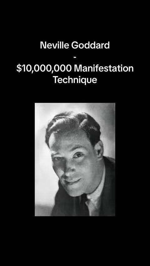 A black and white image featuring a portrait of Neville Goddard in the center, set against a black background. Above the portrait, white text reads "Neville Goddard - $10,000,000 Manifestation Technique". The image has a vintage aesthetic.