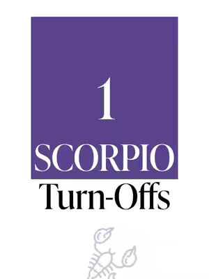 The image has a purple background with the number one in white at the top. Below, the word SCORPIO is written in a bold white font, followed by "Turn-Offs". At the bottom, a simple silver Scorpio zodiac symbol is present.