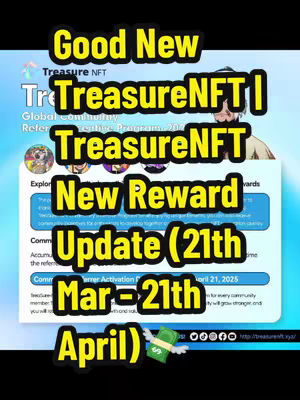 The cover image features a vibrant design with overlayed text on a light blue background. The top section displays 'Good New' followed by 'TreasureNFT |', stacked with the words 'TreasureNFT' and 'New Reward Update'. The date range '21th Mar - 21th April' is emphasized. A green money graphic is visible.